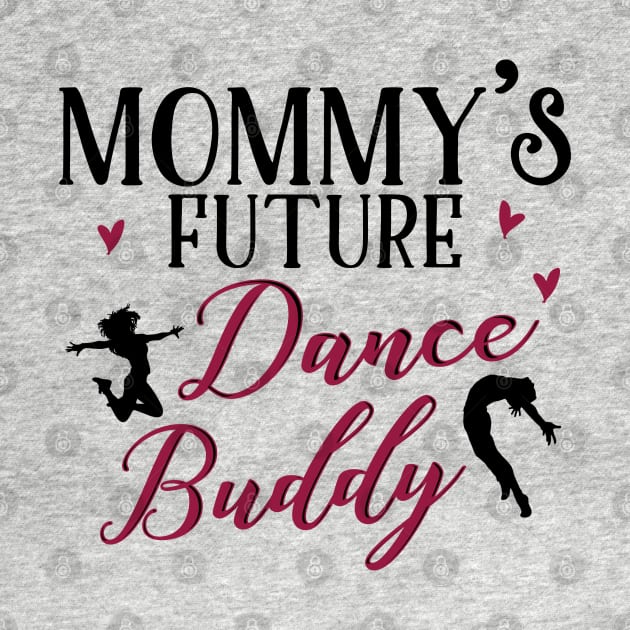 Mommy's Future Dance Buddy by KsuAnn